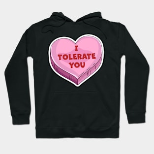 I Tolerate You Funny Valentine's Day Candy Heart Lover Hoodie